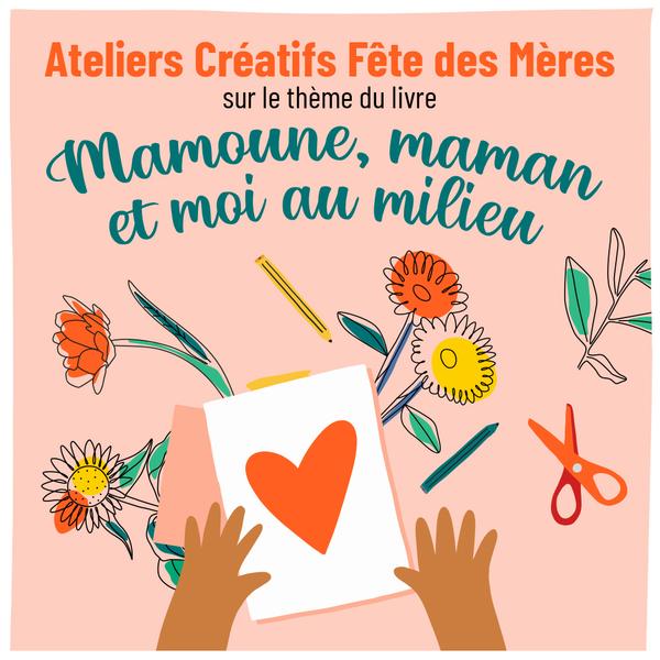 Ateliers Créatifs Fête des Mères